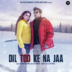 Dil Tod Ke Na Jaa-M1gOQgQFRlQ