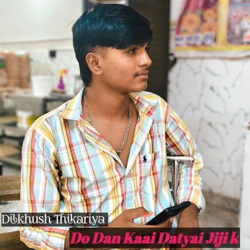 Do Dan Kaai Datyai Jiji k
