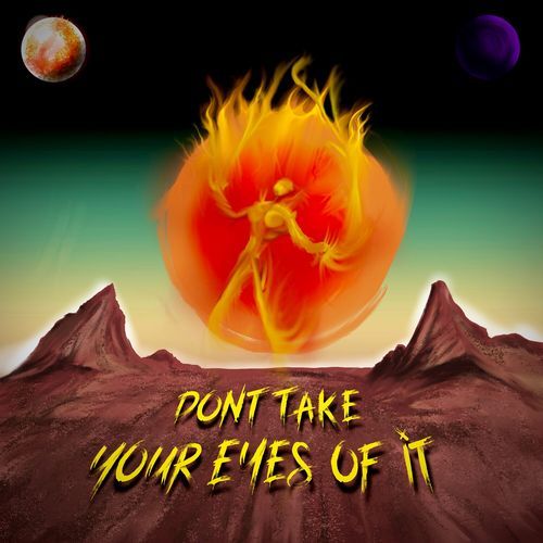 Don't Take Your Eyes Off It