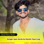 Dungar Upar Karda Ko Mandir Pyaro Lag