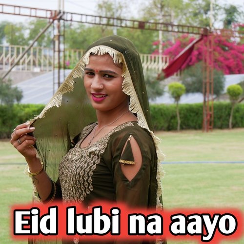 Eid Lubi Na Aayo