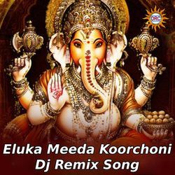 Eluka Meeda Koorchoni (Dj Remix Song)-Oy8jeUNAZQI