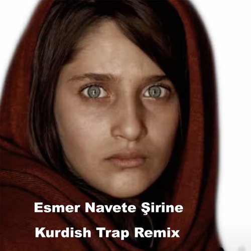Esmer Navete Şirine (Kurdish Trap Remix) cover art