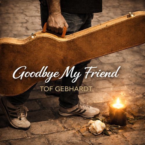Goodbye my friend