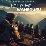 Help Me Waheguru