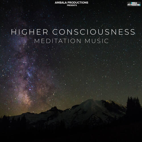 Higher Consciousness Meditation Music