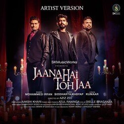 Jaana Hai Toh Jaa - Artist Version-HDEYAjlWYVs