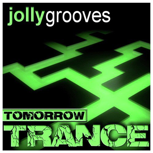 Jollygrooves Tomorrow Trance