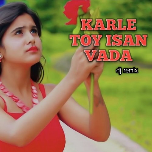 Karle Toy Isan Vada Dj Remix