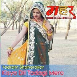 Kisya Dil Todagi Mero