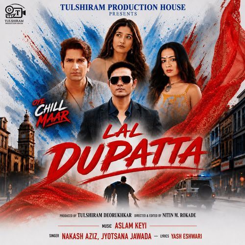 Lal Dupatta (From "Oye Chill Maar")