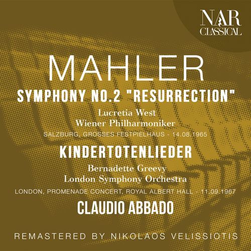 MAHLER: SYMPHONY No. 2 "RESURRECTION", KINDERTOTENLIEDER