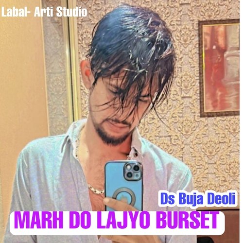 Marh Do Lajyo Burset