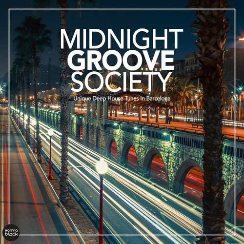 Midnight Groove Society (Unique Deep House Tunes In Barcelona)