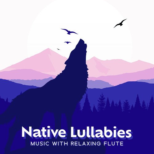 Native Lullabies Music with Relaxing Flute (Transcendental Dreams, Nightwalker)