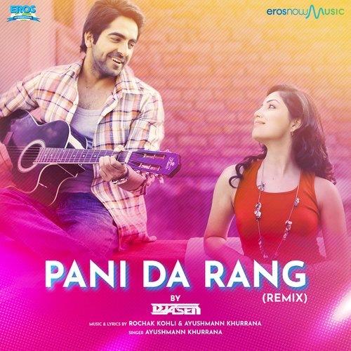 Pani Da Rang (From "Vicky Donor") (Remix)
