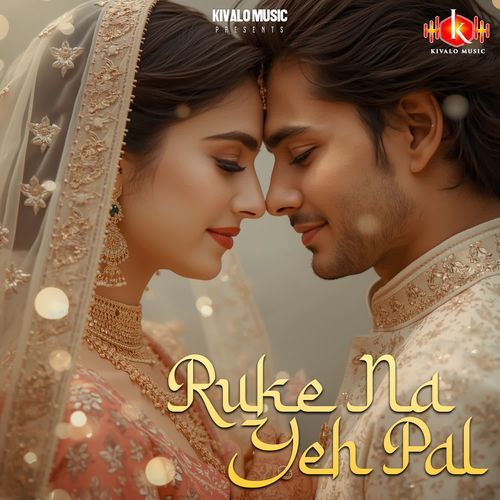Ruke Na Yeh Pal
