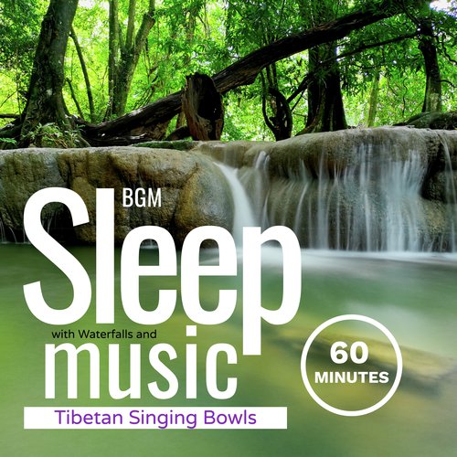 Sleep Music with Waterfalls and Tibetan Singing Bowls_poster_image