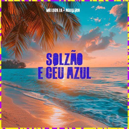 Solzão e Céu Azul_poster_image