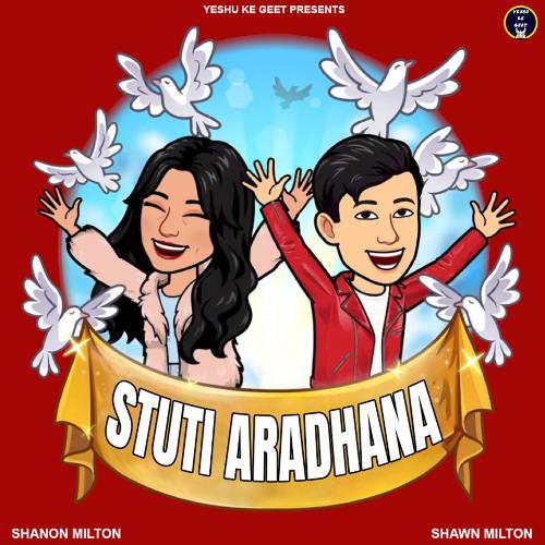 Stuti Aradhana Upar Jati Hai (feat. Shawn Milton &amp; Shanon Milton)_poster_image