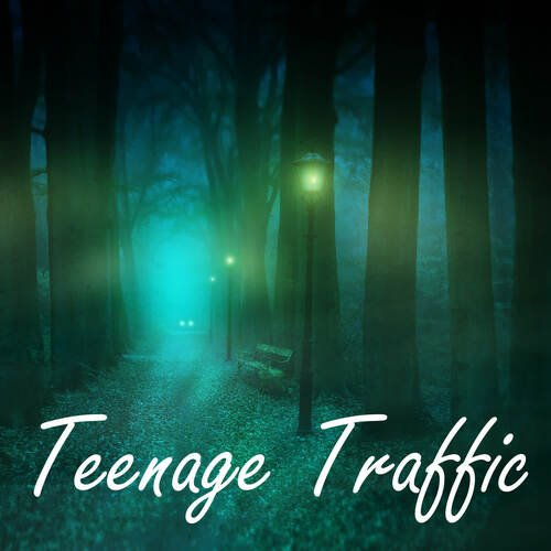 Teenage Traffic