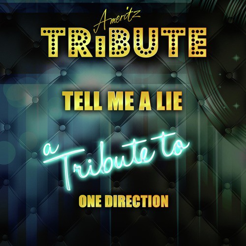 Tell Me a Lie (A Tribute to One Direction)