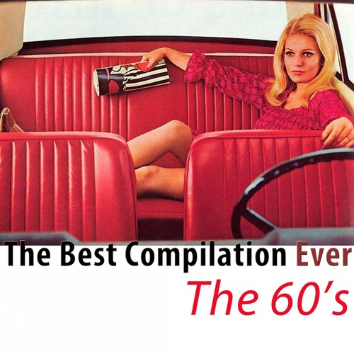 The Best Compilation Ever: The 60's (The Classics Remastered)