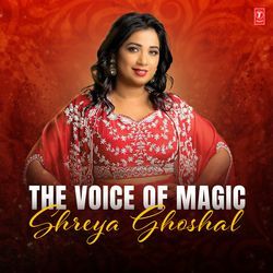 The Voice Of Magic Shreya Ghoshal