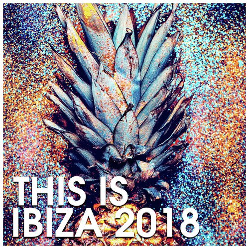 This is Ibiza 2018