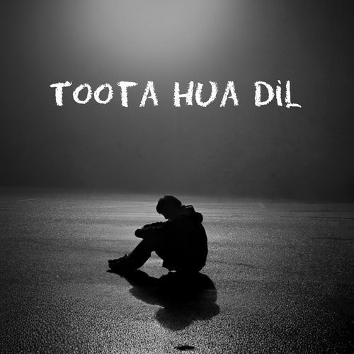 Toota Hua Dil