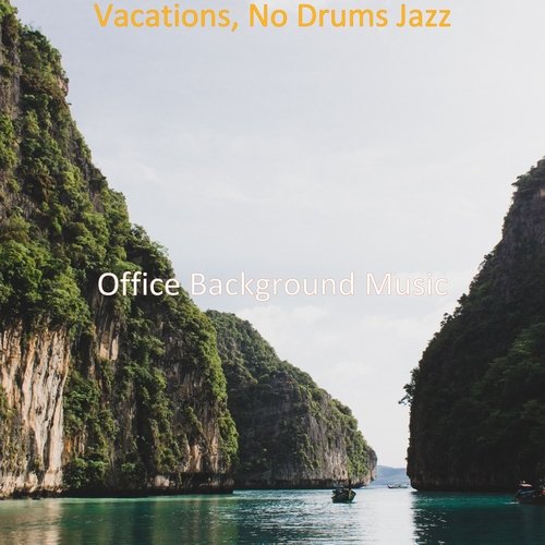 Vacations, No Drums Jazz