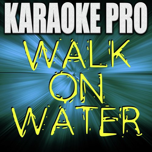 Walk On Water (Originally Performed by 30 Seconds to Mars)
