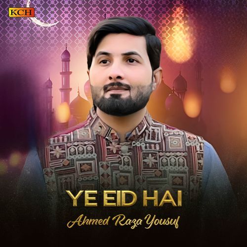 Ye Eid Hai