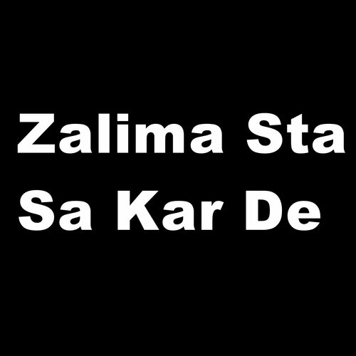 Zalima Sta Sa Kar De