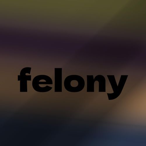 felony