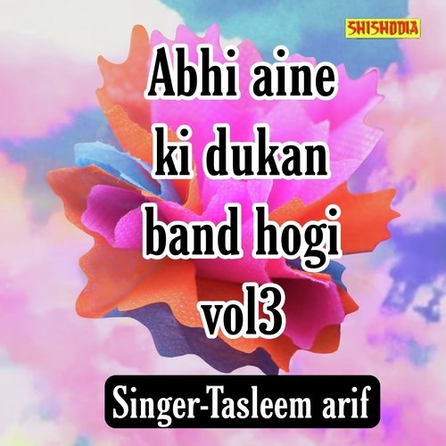 Abhi Aine Ki Dukan Band Hogi  Vol 03