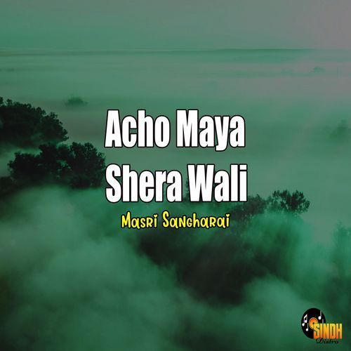 Acho Maya Shera Wali
