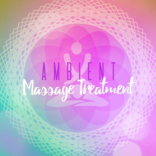 Ambient: Massage Treatment