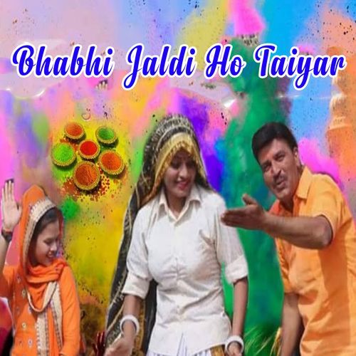 Bhabhi Jaldi Ho Taiyar