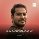 Bhim Baithe Hai Jigar Me