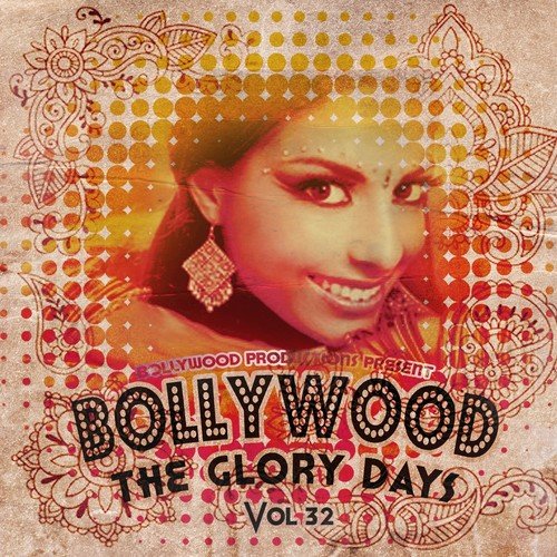 Bollywood Productions Present - The Glory Days, Vol. 32