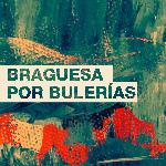 Braguesa por Bulerías