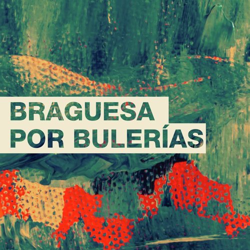 Braguesa por Bulerías