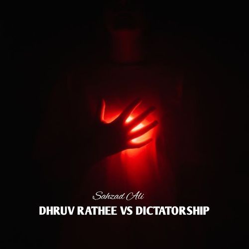 DHRUV RATHEE VS DICTATORSHIP