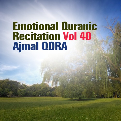 Emotional Quranic Recitation, Vol. 40 (Quran - Coran - Islam)