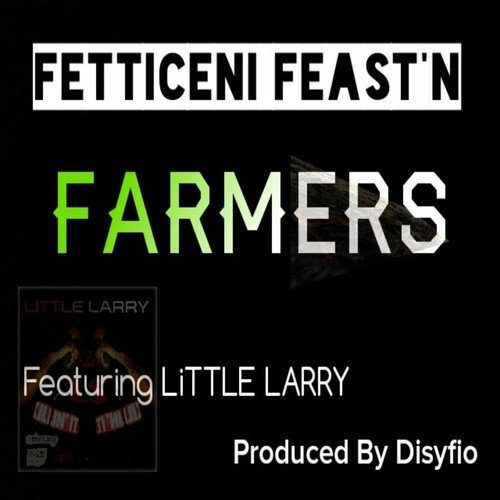 Farmers (feat. Little Larry)