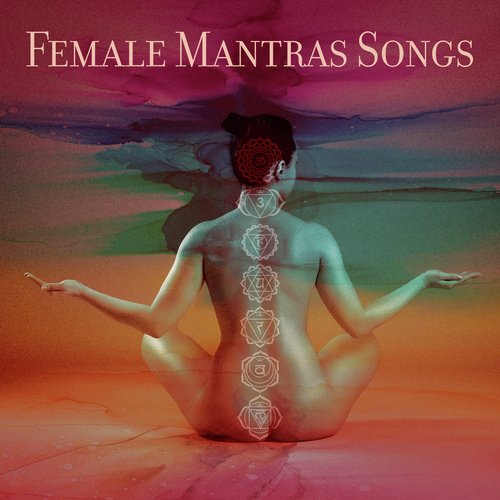 Female Mantras Songs