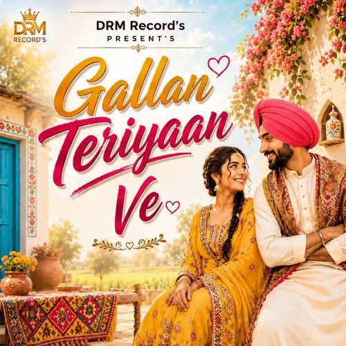 Gallan Teriyaan Ve