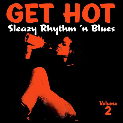 Get Hot – Female Sleazy Rhythm 'N Blues Vol. 2