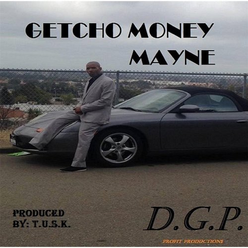 Getcho Money Mayne